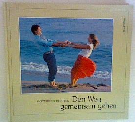 Den Weg gemeinsam gehen: Auserlesenes in Wort und Bild zur Vermählung (Bild-Text-Bände) Books