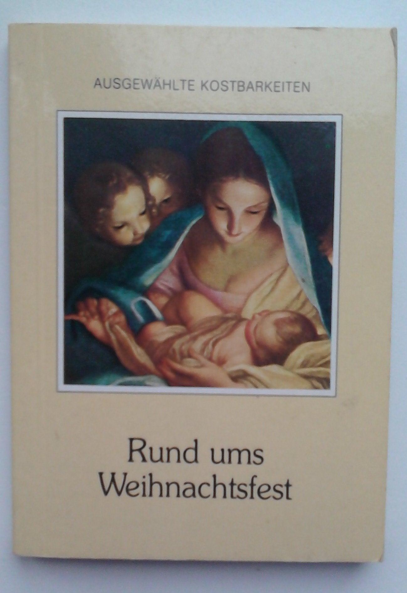 Rund um das Weihnachtsfest: Besinnliches - Wissenswertes (Ausgewählte Kostbarkeiten) Books