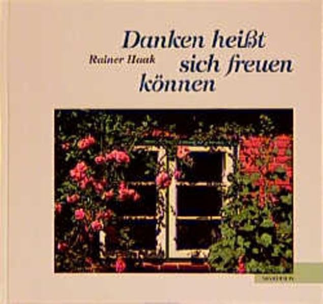 Danken heisst sich freuen können (Bild-Text-Bände) Books