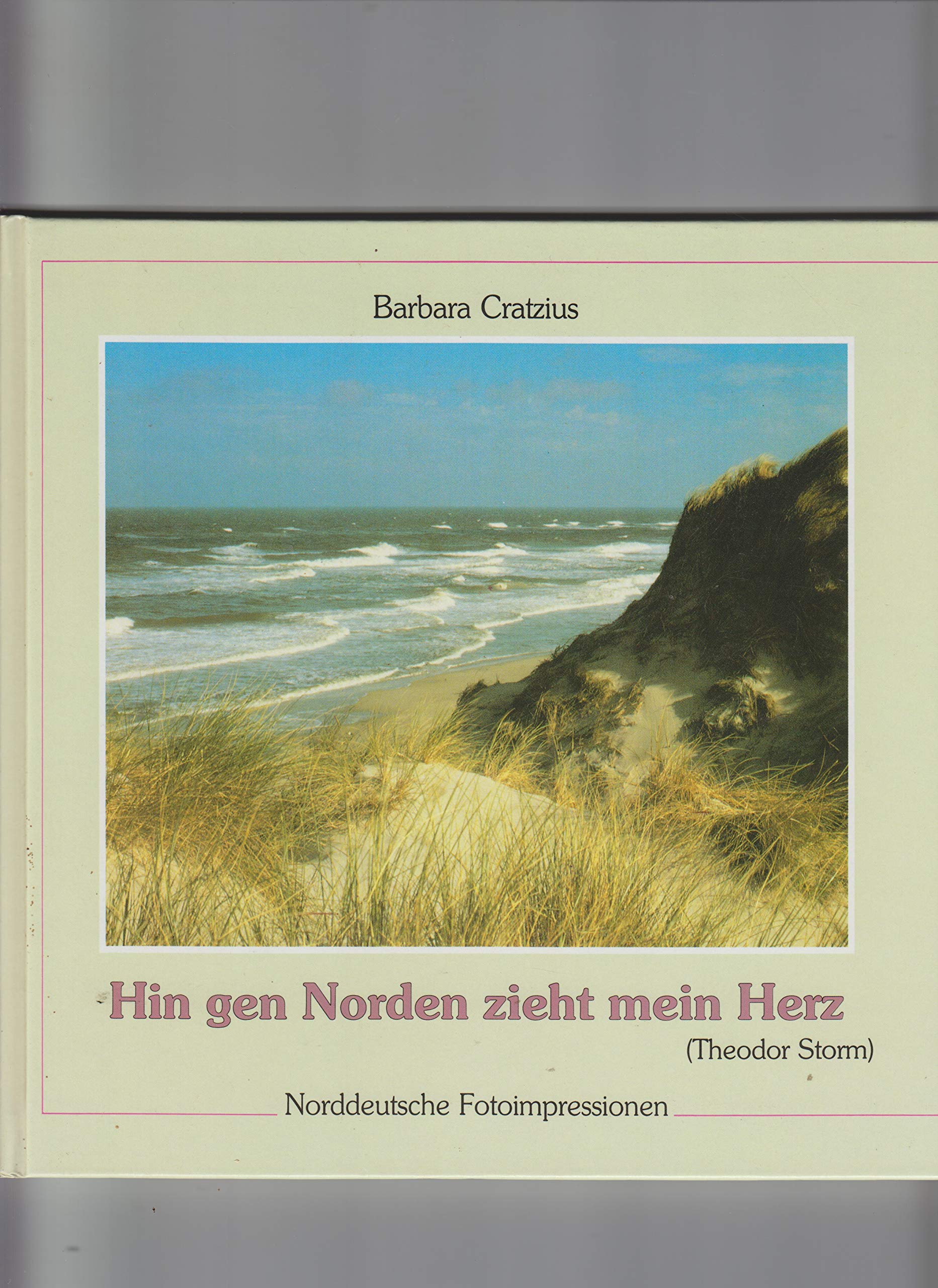 Hin gen Norden zieht mein Herz: Norddeutsche Fotoimpressionen (Bild-Text-Bände) Books