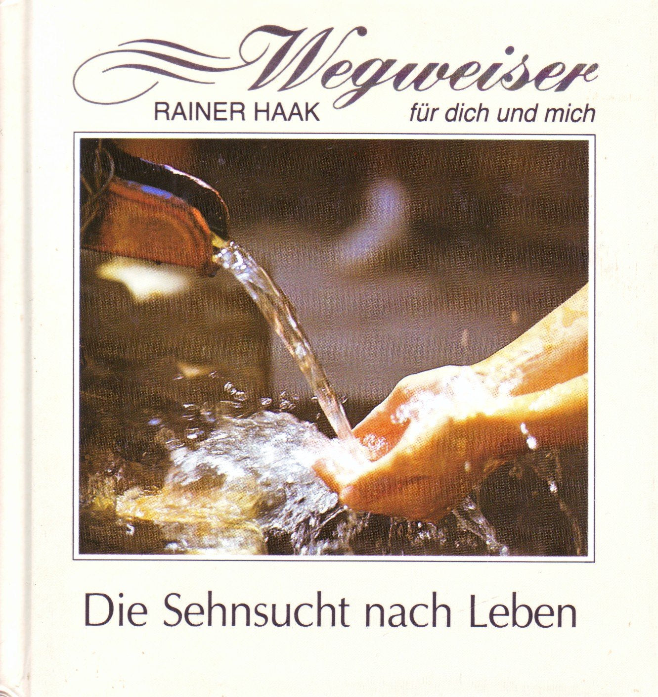 Die Sehnsucht nach Leben (Wegweiser für dich und mich) Books