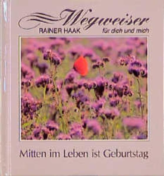 Mitten im Leben ist Geburtstag (Wegweiser für dich und mich) Lifestyle