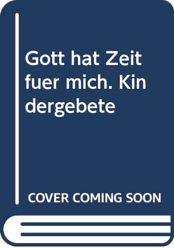 Gott hat Zeit für mich: Kindergebete Books