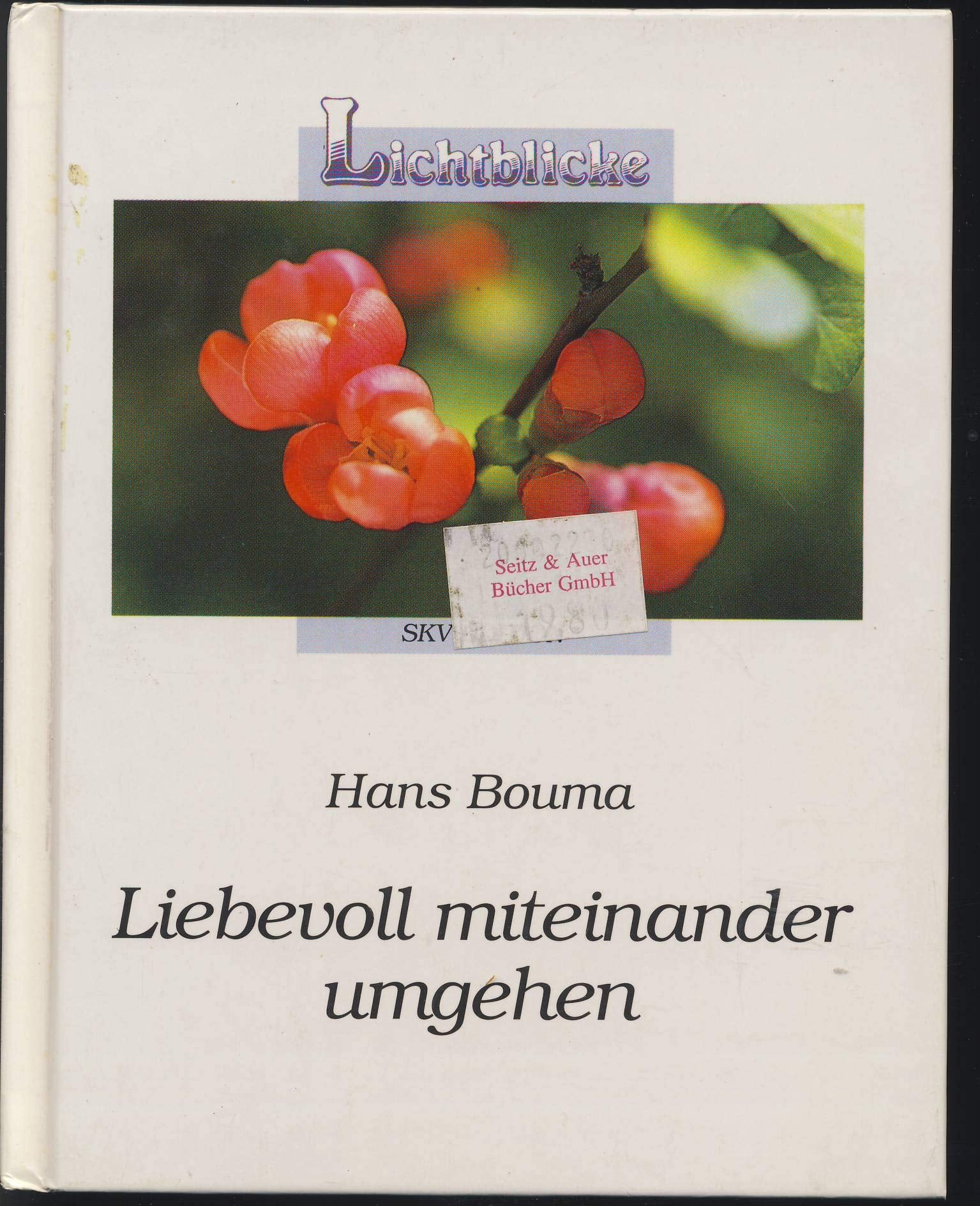 Liebevoll miteinander umgehen (Lichtblicke) Lifestyle