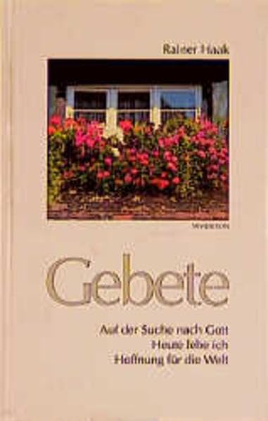 Gebete: Auf der Suche nach Gott - Heute lebe ich - Hoffnung für die Welt Lifestyle