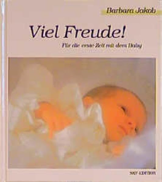 Viel Freude!: Für die erste Zeit mit dem Baby (Bild-Text-Bände) Lifestyle