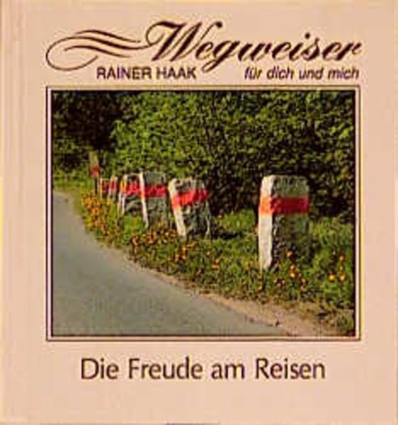 Die Freude am Reisen (Wegweiser für dich und mich) Books