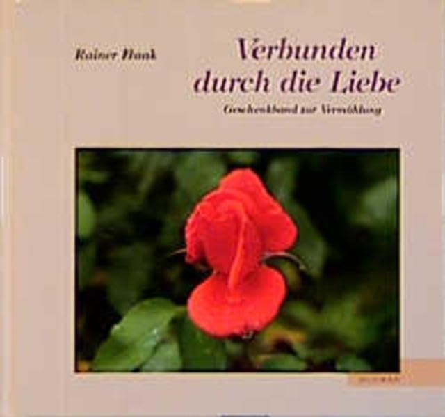Verbunden durch die Liebe: Geschenkband zur Vermählung (Bild-Text-Bände) Books