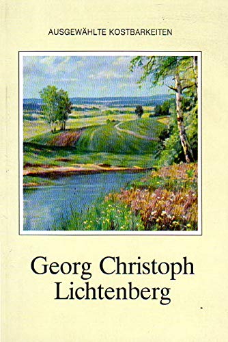 Georg Christoph Lichtenberg: Funkelnde Gedanken über sich und die Welt (Ausgewählte Kostbarkeiten) Books