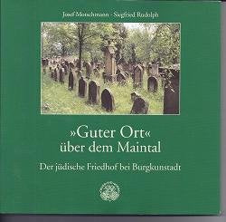 "Guter Ort" über dem Maintal: Der jüdische Friedhof bei Burgkunstadt (CHW-Monographien) Books