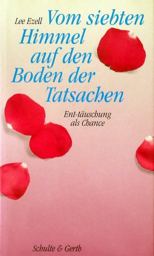 Vom siebten Himmel auf den Boden der Tatsachen: Ent-täuschung als Chance Memories