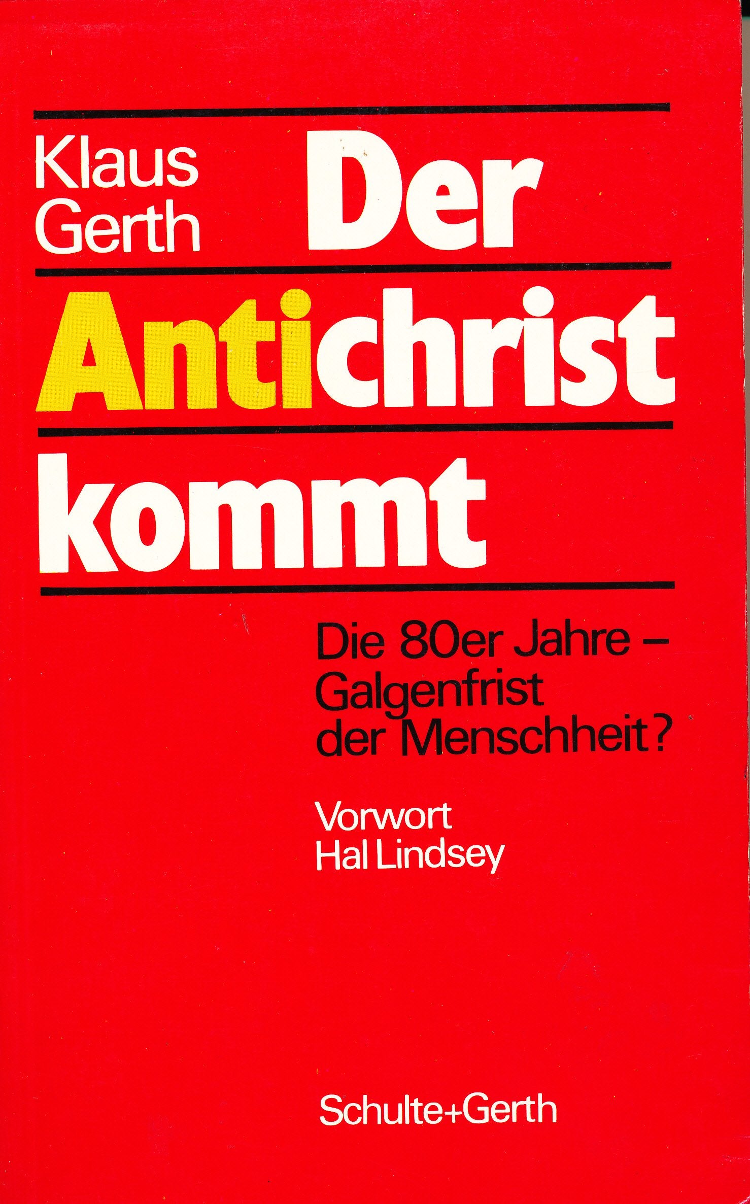 Der Anti - Christ kommt (5813 280). Die 80er Jahre - Galgenfrist der Menschheit Religion & Esotericism