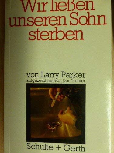 Wir ließen unseren Sohn sterben Books