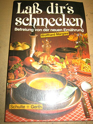 Laß Dir's schmecken. Befreiung von der neuen Ernährung Medicine