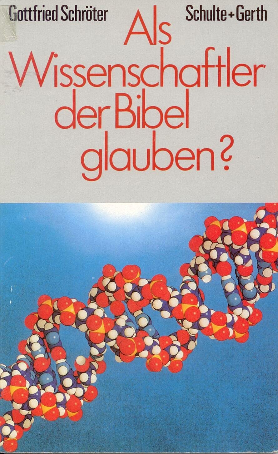 Als Wissenschaftler der Bibel glauben? Books