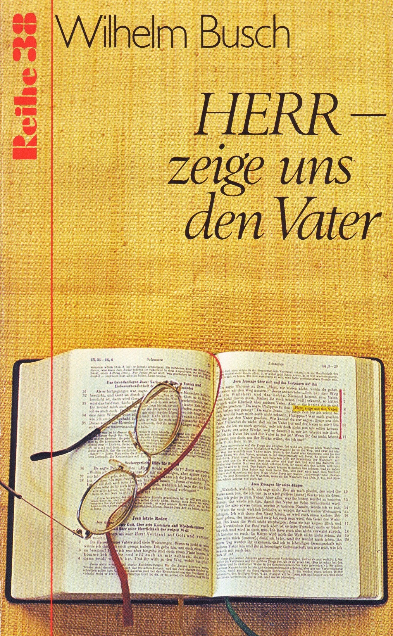 Herr, zeige uns den Vater: Vier Ansprachen nach Tonbandaufzeichnungen Religion & Esotericism