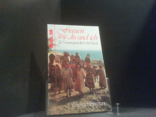 Frauen wie du und ich: Frauengestalten der Bibel Religion & Esotericism