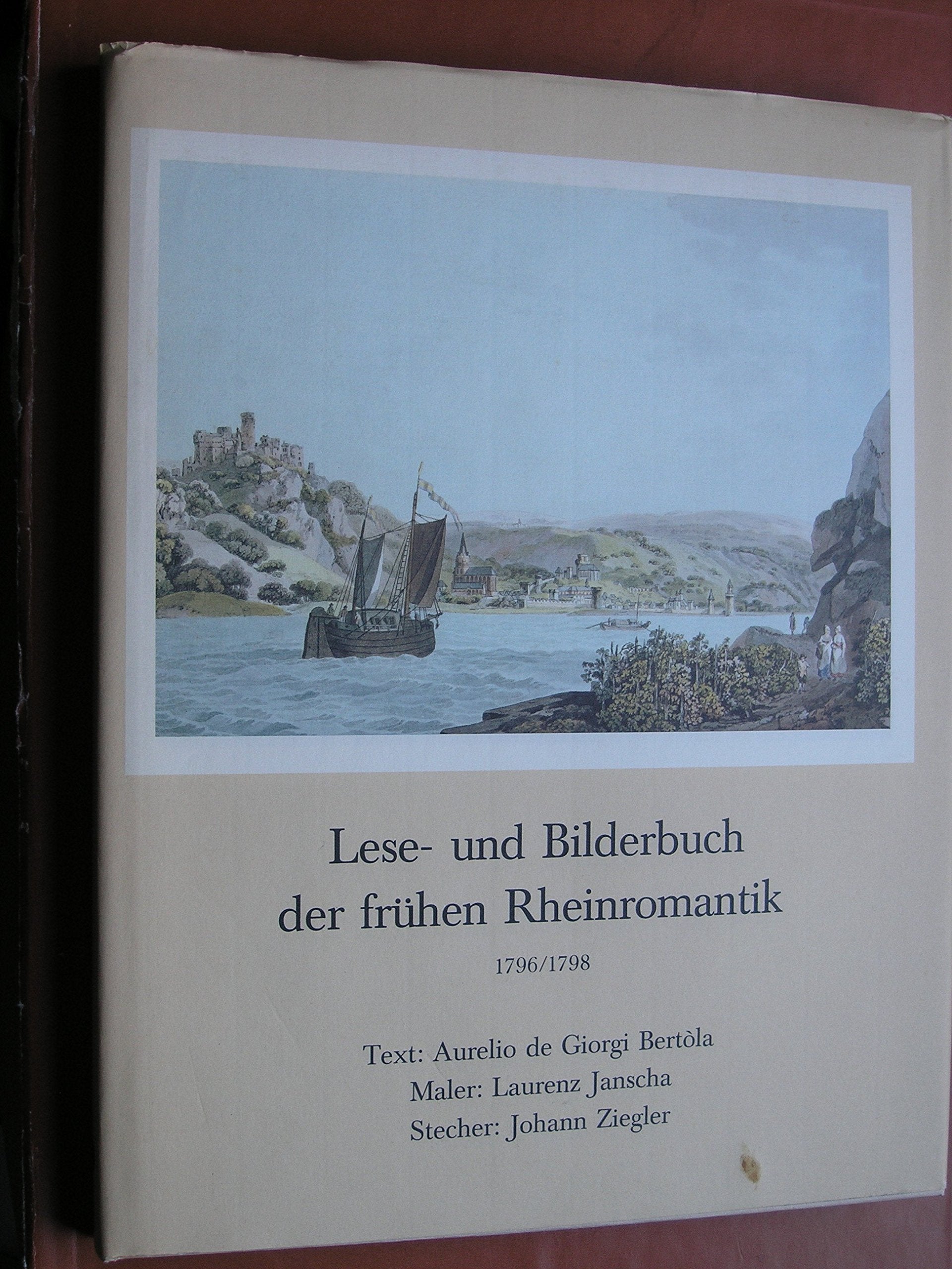 Lese- und Bilderbuch der frühen Rheinromantik. 1796/1798 Art & Literature
