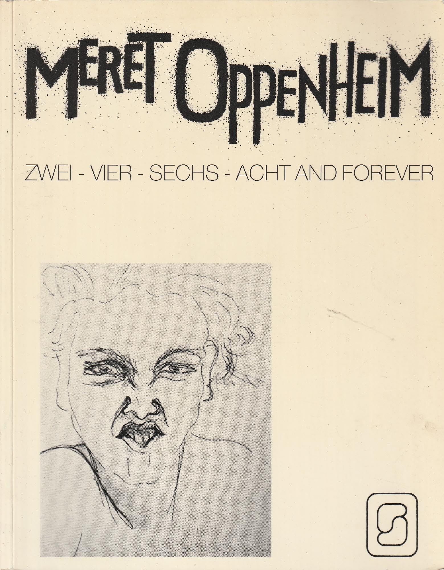 Meret Oppenheim - Zwei vier sechs acht and forever Books