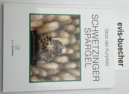 Stolz der Kurpfalz. Schwetzinger Spargel Cooking & Enjoying