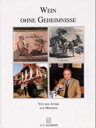 Wein ohne Geheimnisse. Von der Antike zur Moderne Cooking & Enjoying