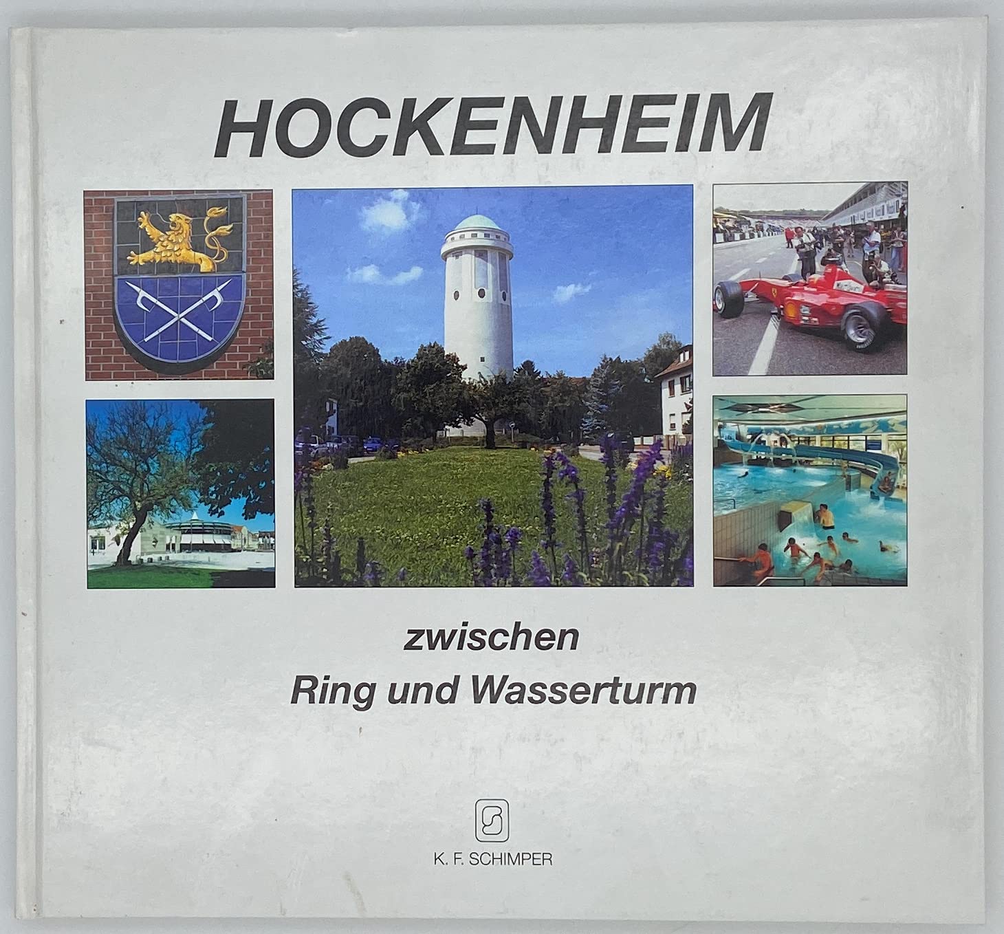 Hockenheim zwischen Ring und Wasserturm: Dtsch.-Engl.-Französ. Travel