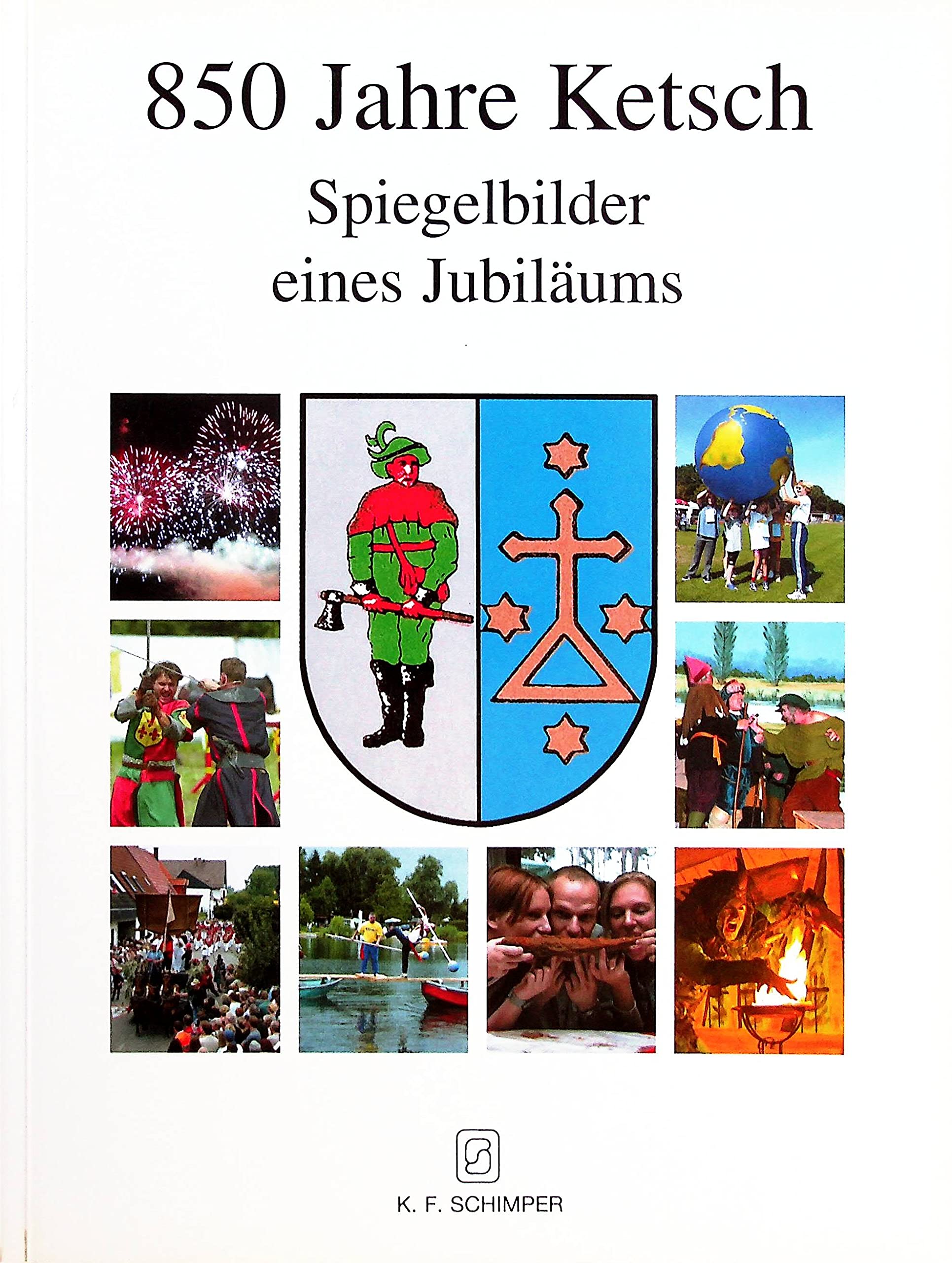 850 Jahre Ketsch: Spiegelbilder eines Jubiläums Social Sciences