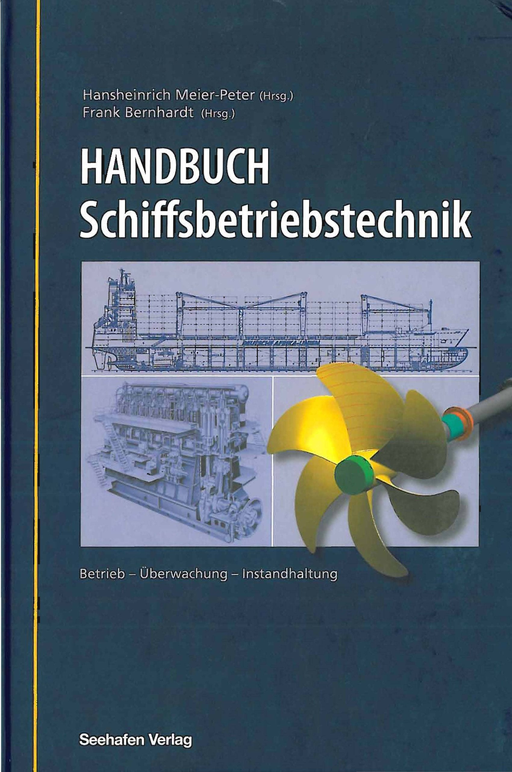 Handbuch Schiffsbetriebstechnik: Betreiben - Überwachen - Instandhalten Business & Technology