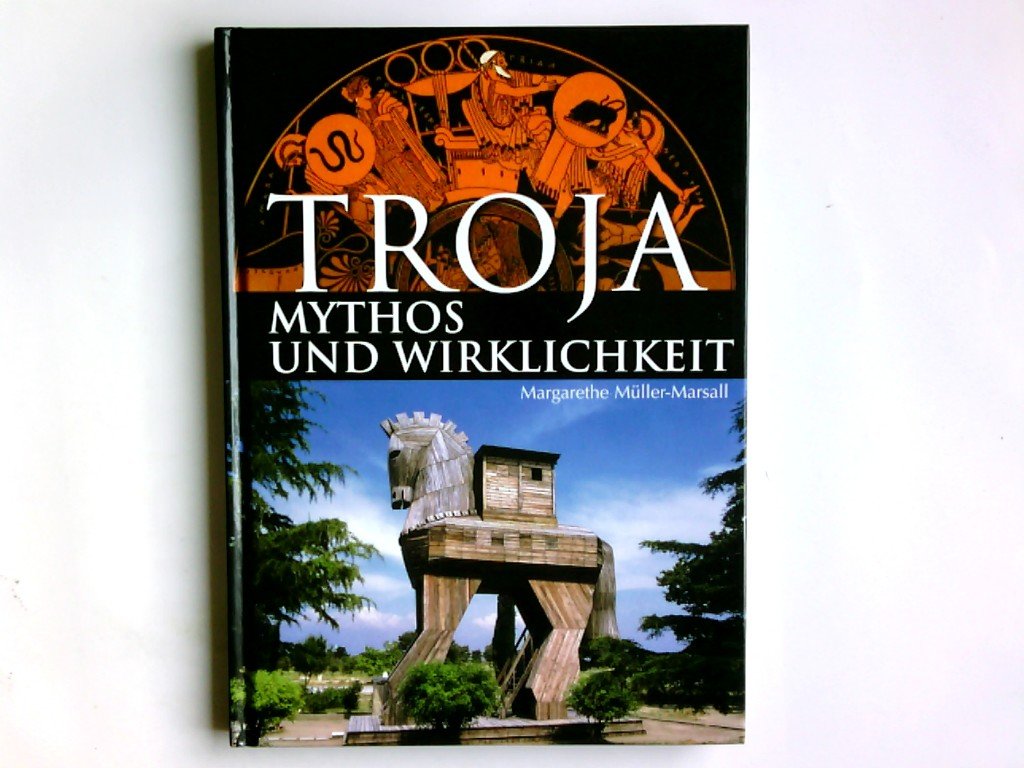 Troja. Mythos und Wirklichkeit Politics & History