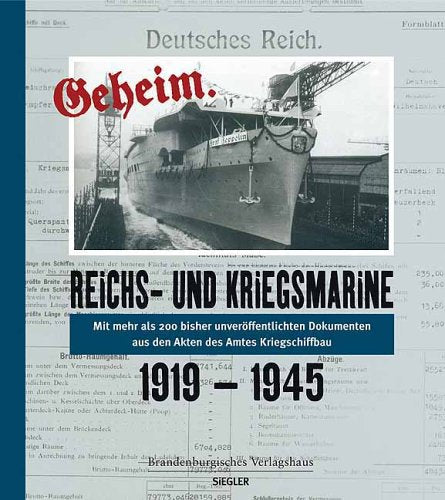 Reichs- und Kriegsmarine geheim: 1919-1945 German history