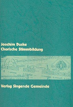Chorische Stimmbildung: Einführung in die komplexe Thematik der Stimmerziehung für Chorleiter und angehende Stimmbildner Arts & Music
