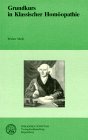Grundkurs in klassischer Homöopathie Medicine