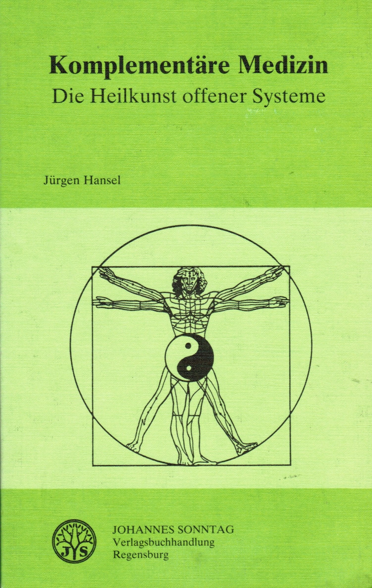 Komplementäre Medizin. Die Heilkunst offener Systeme Medicine Books