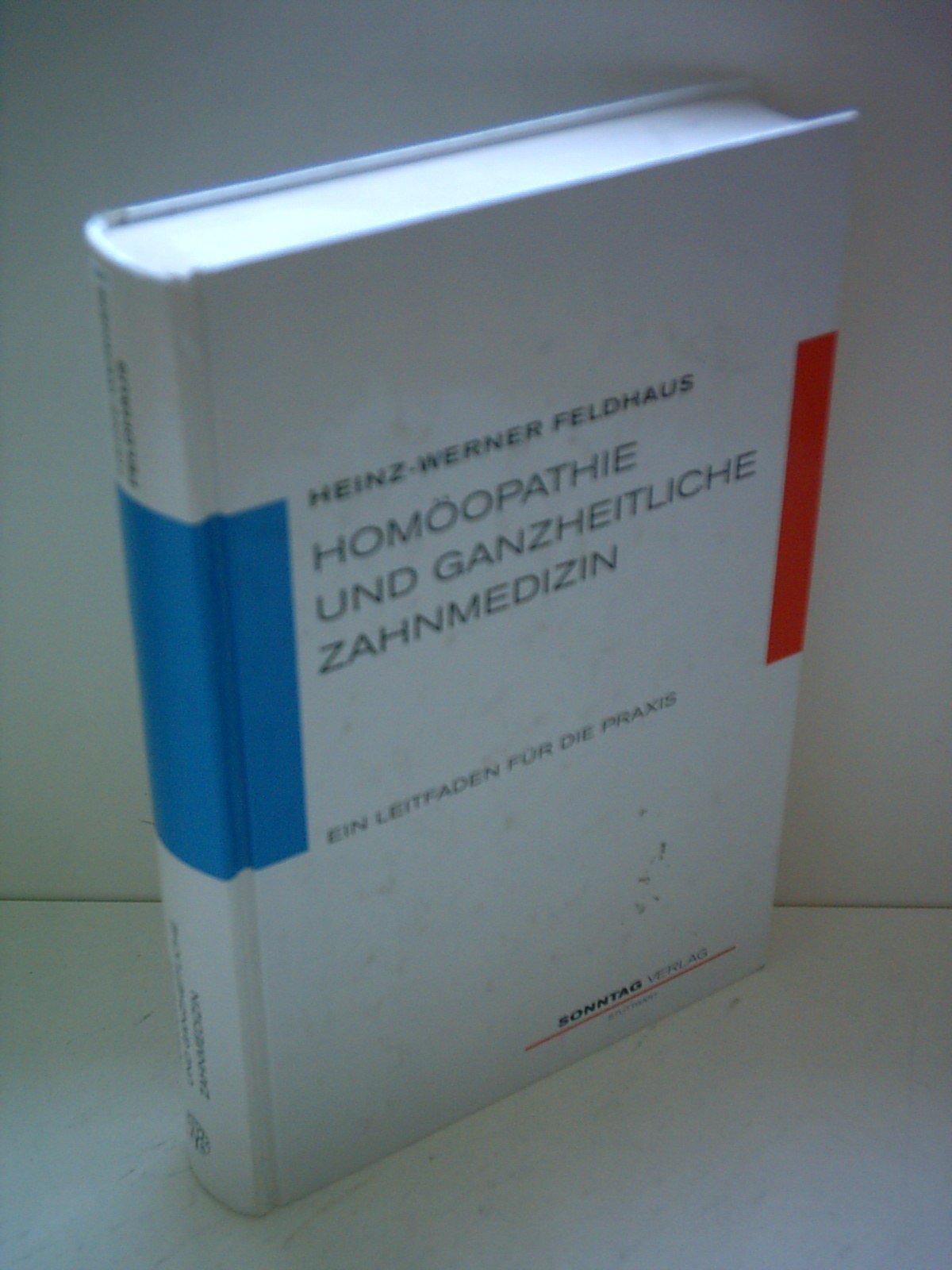 Homöopathie und ganzheitliche Zahnmedizin. Ein Leitfaden für die Praxis Medicine