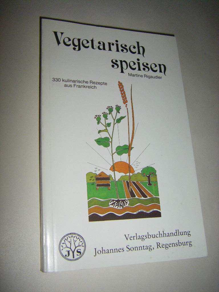 Vegetarisch speisen. 330 kulinarische Rezepte aus Frankreich Health, Nutrition & Fitness