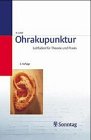 Ohrakupunktur. Leitfaden für Theorie und Praxis Books