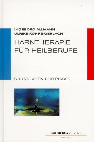 Harntherapie für Heilberufe. Grundlagen und Praxis Health, Nutrition & Fitness
