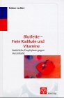 Blutfette, Freie Radikale und Vitamine Medicine