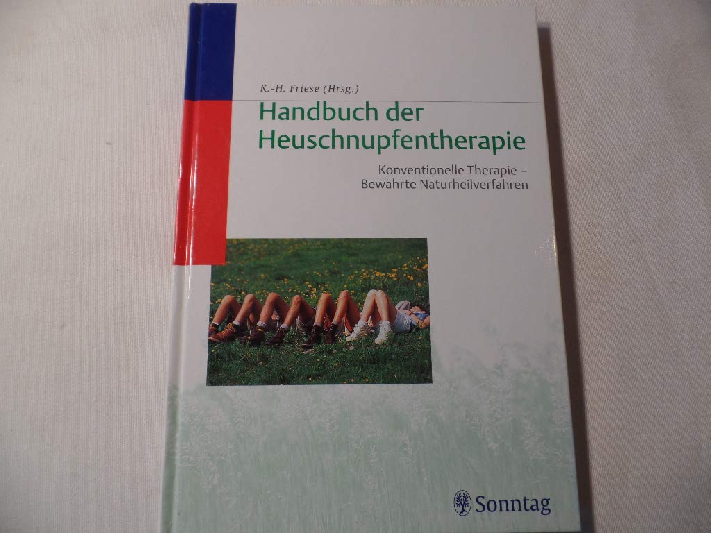 Handbuch der Heuschnupfentherapie. Konventionelle Therapie - bewährte Naturheilverfahren Medicine