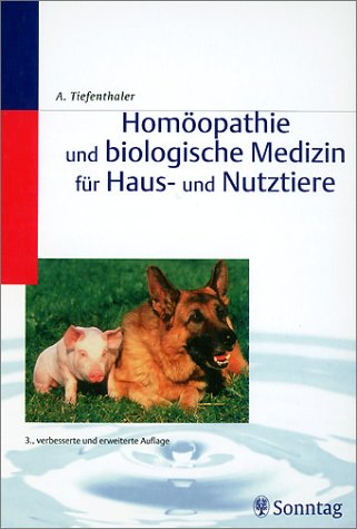 Homöopathie und biologische Medizin für Haus- und Nutztiere Medicine