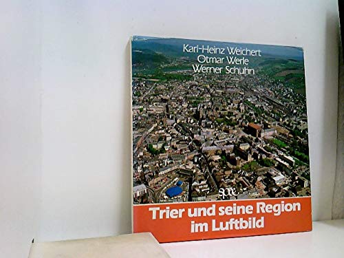 Trier und seine Region im Luftbild. (Arbeitstitel) Books