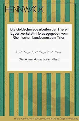 Die Goldschmiedearbeiten der Trierer Egbertwerkstatt. Books
