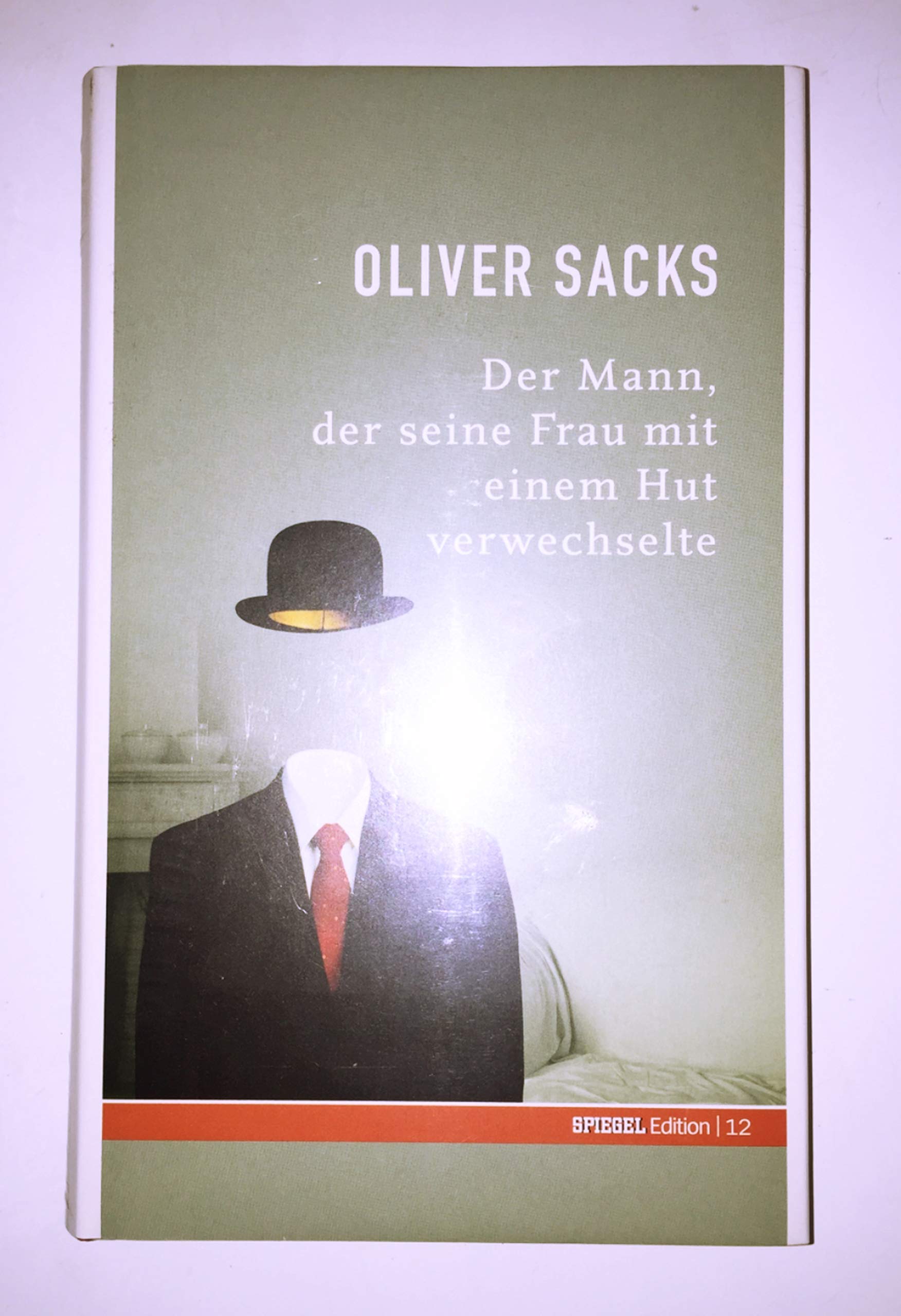 Der Mann, der seine Frau mit einem Hut verwechselte. SPIEGEL-Edition Band 12 Psychology