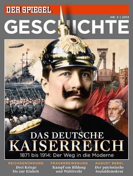 Das deutsche Kaiserreich: SPIEGEL GESCHICHTE Natural Sciences