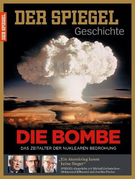 Die Bombe: SPIEGEL GESCHICHTE Natural Sciences