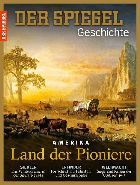 Amerika Land der Pioniere: SPIEGEL GESCHICHTE General education