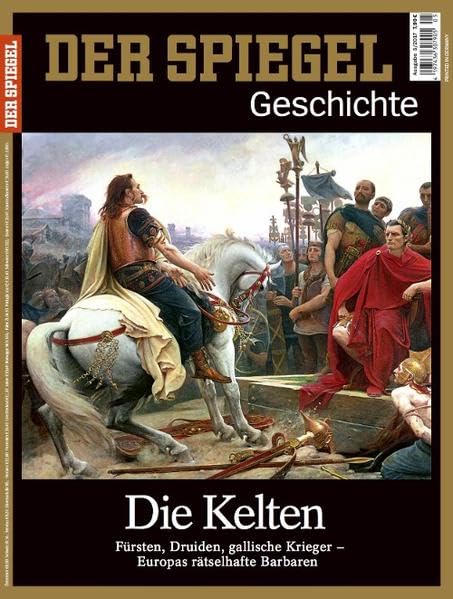 Die Kelten: SPIEGEL GESCHICHTE Natural Sciences