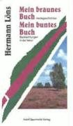 Mein braunes Buch /Mein buntes Buch. Zu 1 Heidegeschichten. Zu 2 Beobachtungen in der Natur: Heidegeschichten; Beobachtungen in der Natur Classics