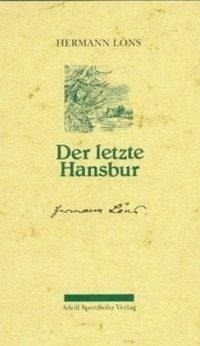 Der letzte Hansbur. Ein Bauernroman aus der Lüneburger Heide Classics