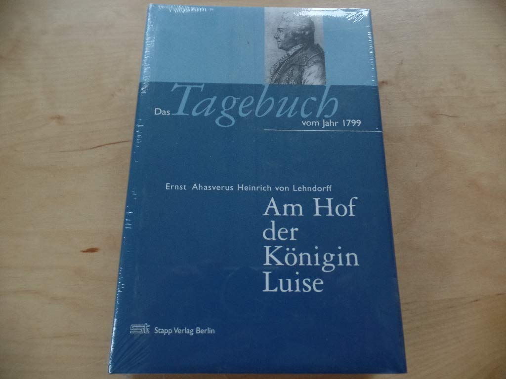 Am Hof der Königin Luise: Das Tagebuch von 1799: Das Tagebuch vom Jahr 1799. Einleitung von Eva Ziebura Books